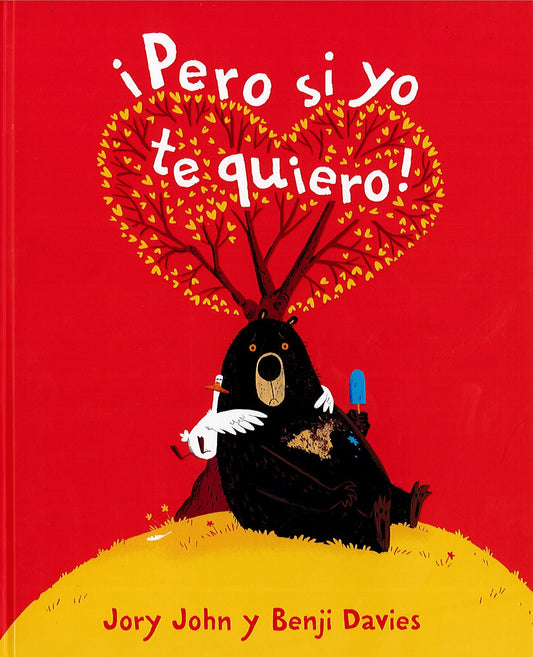 Pero si yo te quiero!
