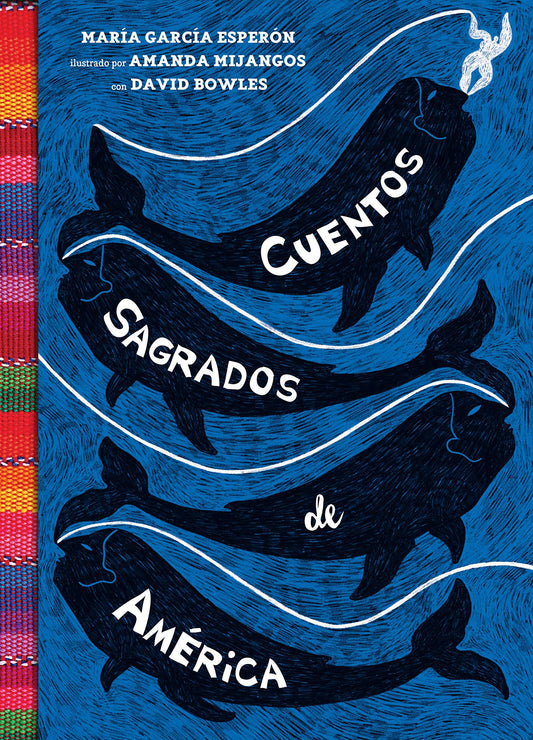 Cuentos sagrados de América / The Sea-Ringed World: Sacred Stories of the Americas
