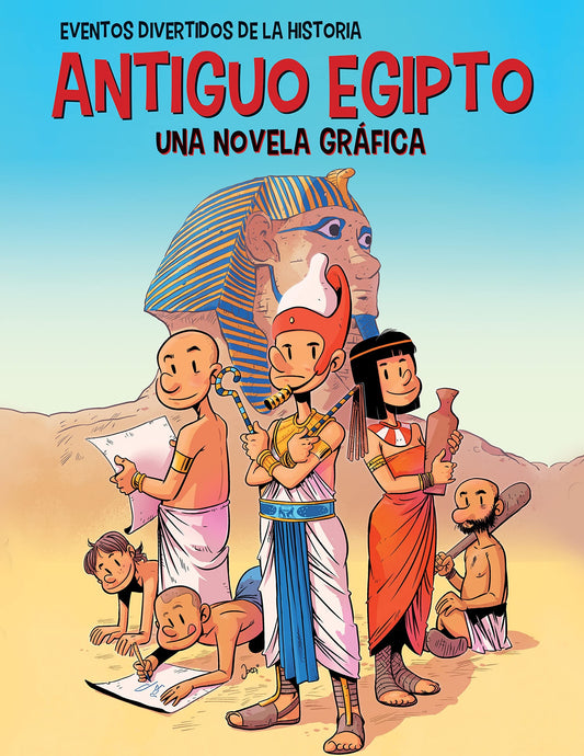 Antiguo Egipto (Ancient Egypt): una novela gráfica (A Graphic Novel)