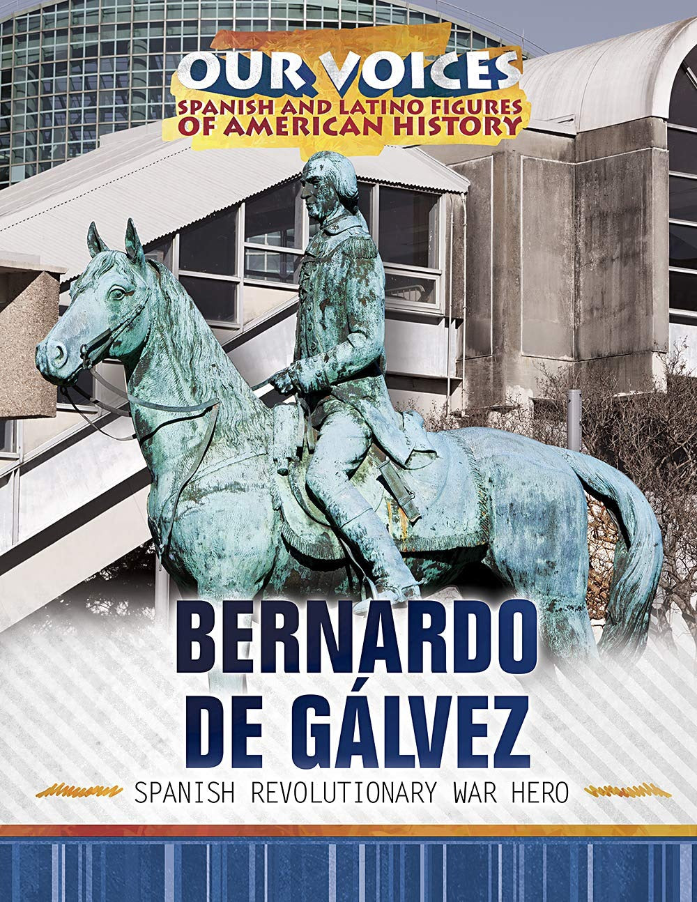 Bernardo de Gálvez: Spanish Revolutionary War Hero