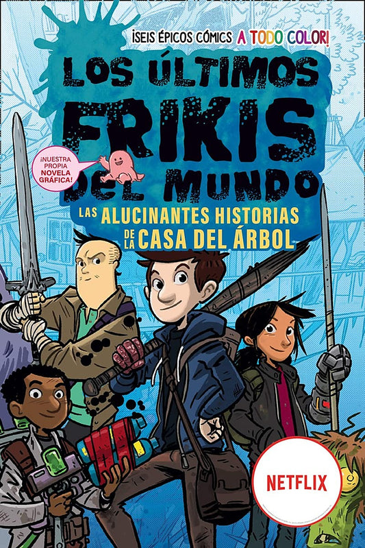 Los últimos frikis del mundo: Las alucinantes historias de la casa del árbol
