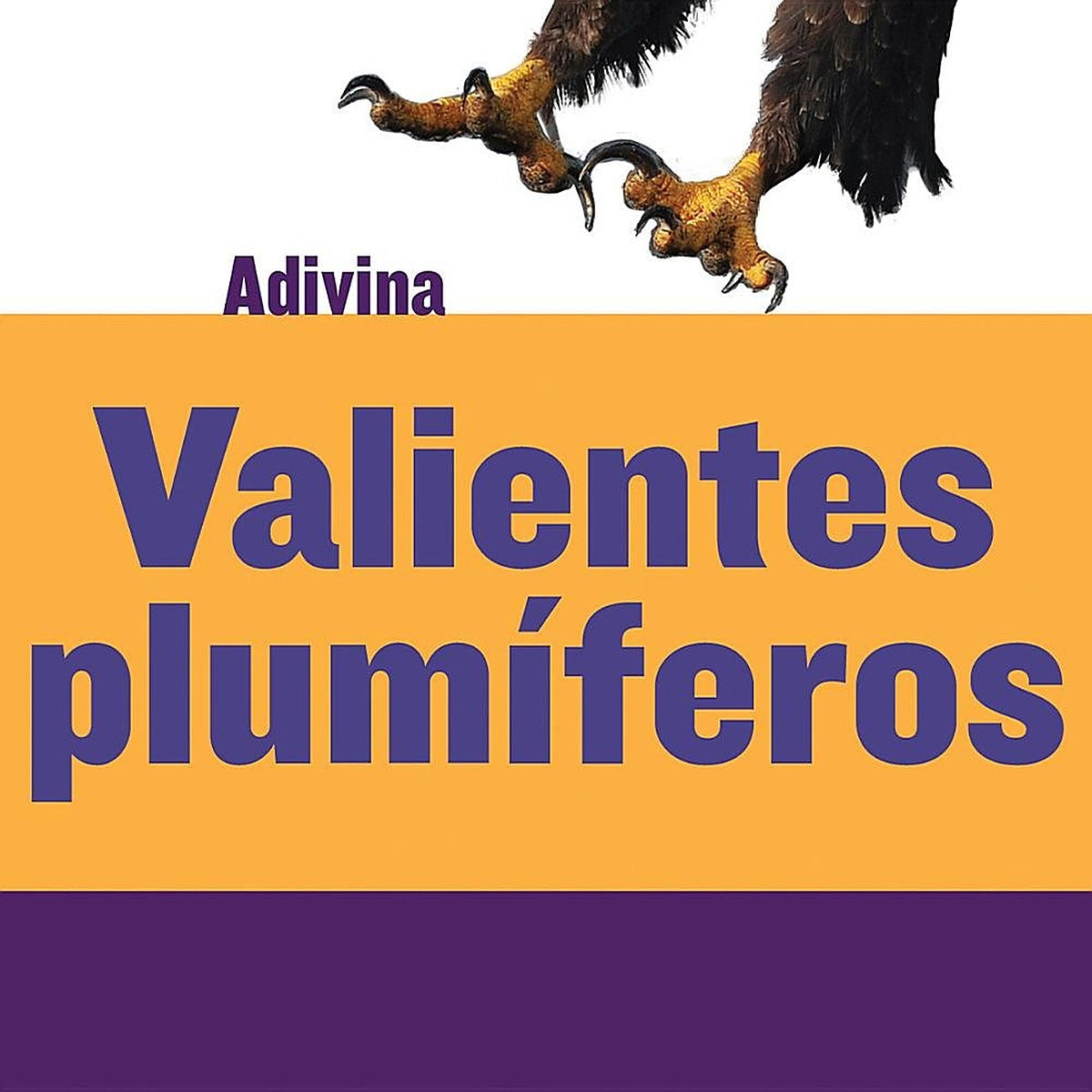 Valientes plumiferos