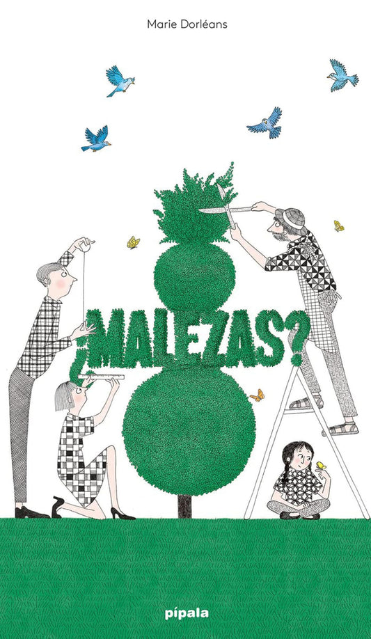 Malezas?