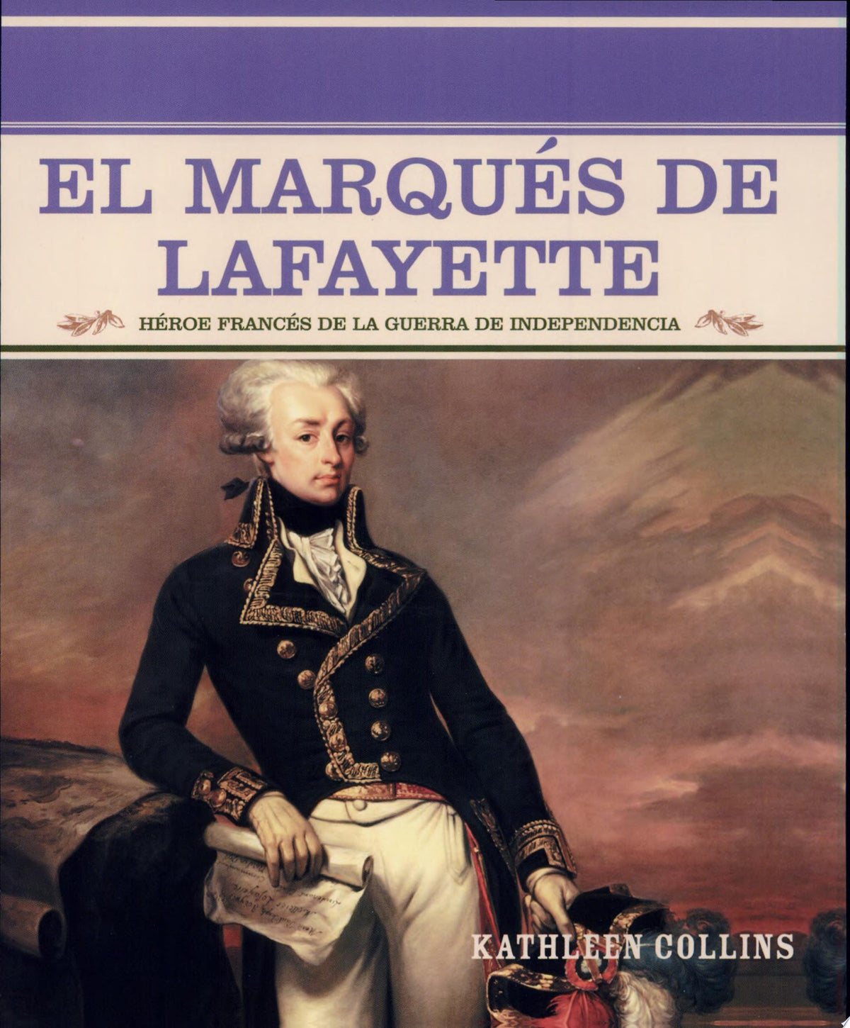 El Marques de Lafayette (The Marquis de Lafayette): Héroe francés de la Revolución Estadounidense (F
