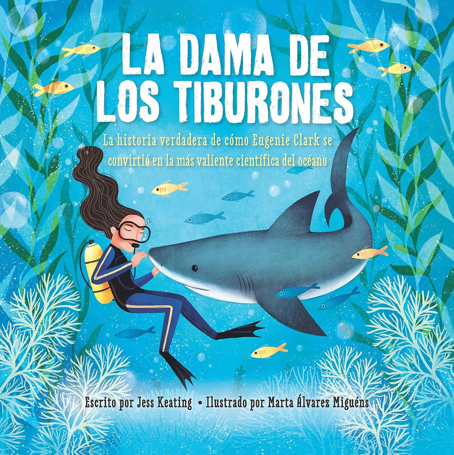 La dama de los tiburones: la historia verdadera de cómo Eugenie Clark se convirtió en la más valient