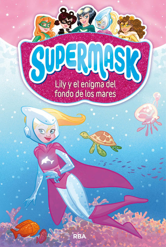 Lily y el enigma del fondo de los mares