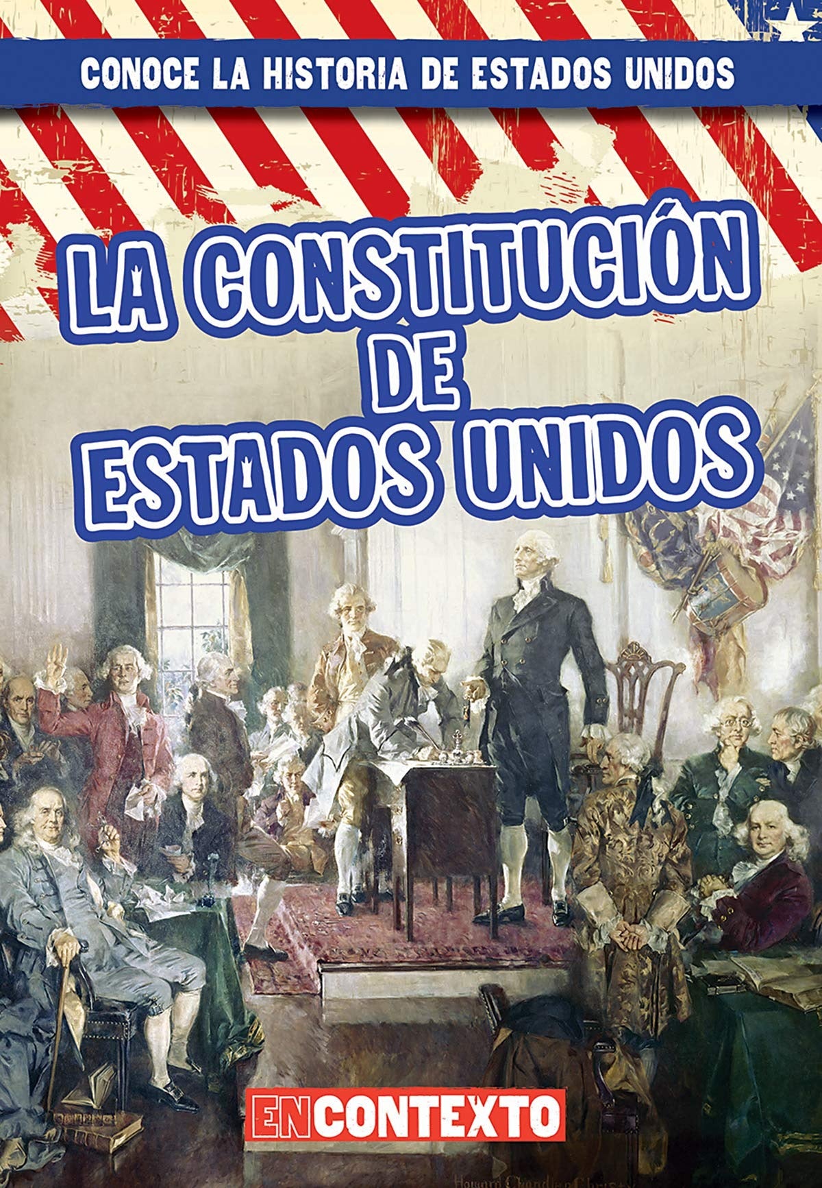 La Constitución de Estados Unidos (The U.S. Constitution)