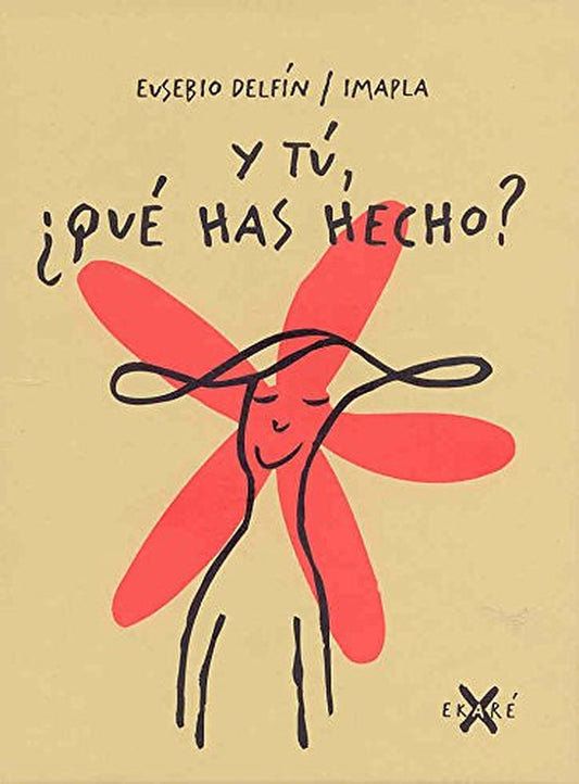 Y tú... qué has hecho?