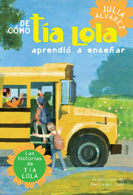 De cómo la tía Lola aprendió a enseñar (How Tia Lola Learned to Teach)