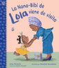 La Nana-Bibi de Lola viene de visita