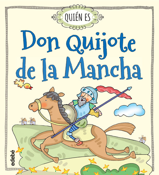 ¿Quien es Don Quijote de la Mancha?