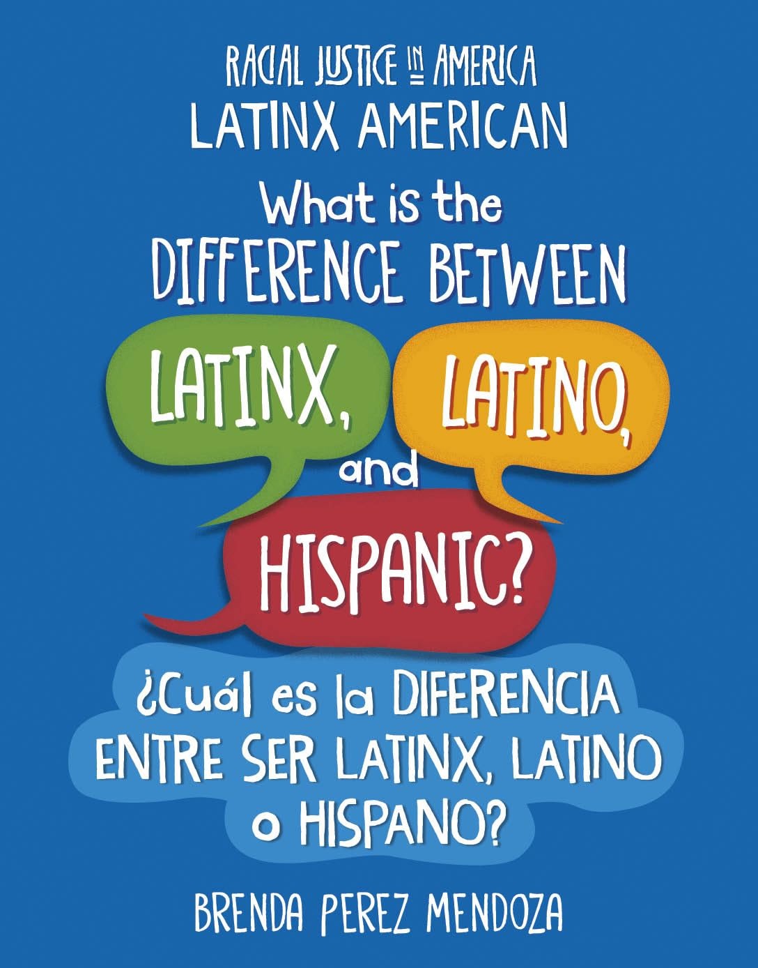 What is the difference Between Latinx, Latino, and Hispanic? / ¿Cuál es la diferencia entre ser Lati