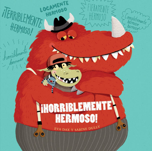 ¡Horriblemente hermoso!