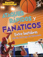Ataques rápidos y fanáticos
