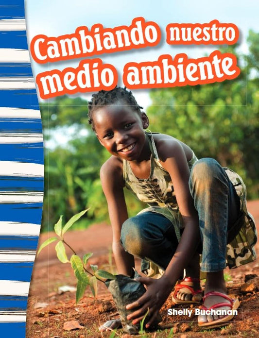 Cambiando nuestro medio ambiente