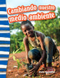 Cambiando nuestro medio ambiente