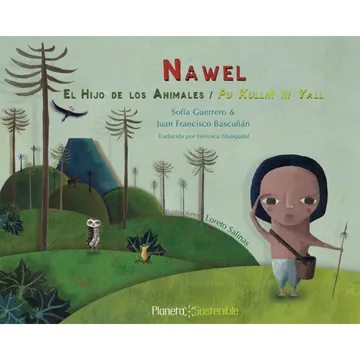 Nawel, el hijo de los animales / Pu Kulliñ ñi Yall