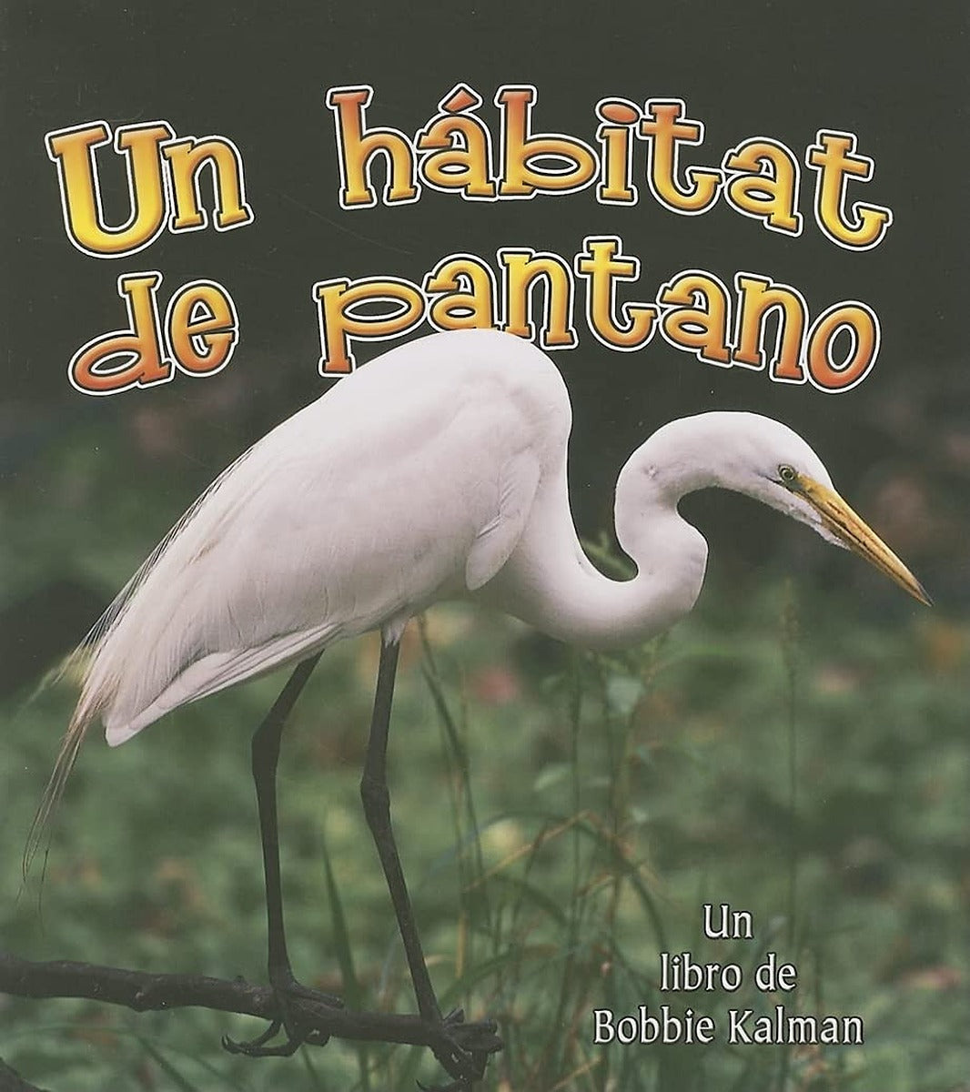 Un hábitat de pantano (A Wetland Habitat)