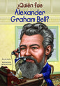 ¿Quién fue Alexander Graham Bell?