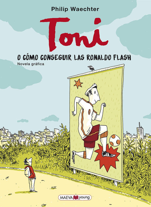 Toni o cómo conseguir las Ronaldo Flash