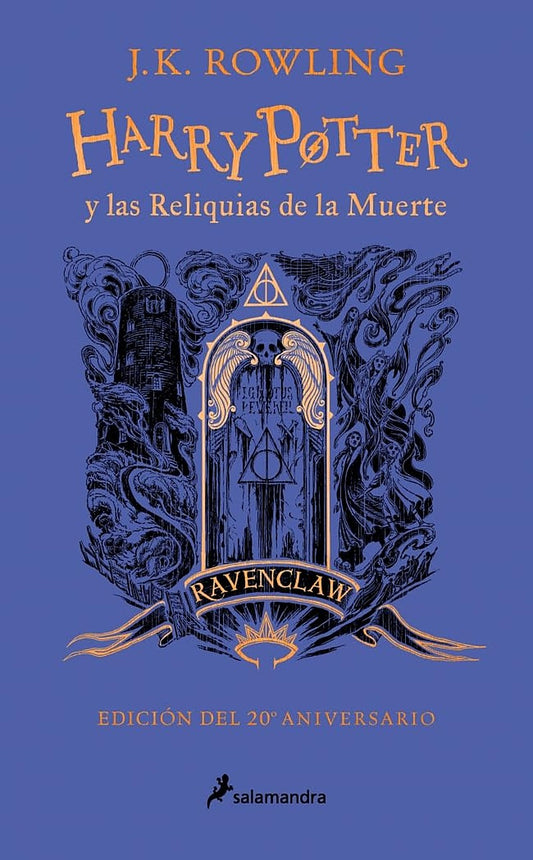 Harry Potter y las reliquias de la muerte (20 Aniv. Ravenclaw) / Harry Potter an d the Deathly Hallo