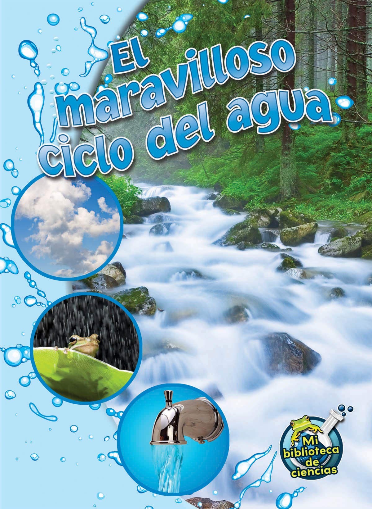 Maravilloso Ciclo Del Agua (The Wonderful Water Cycle)