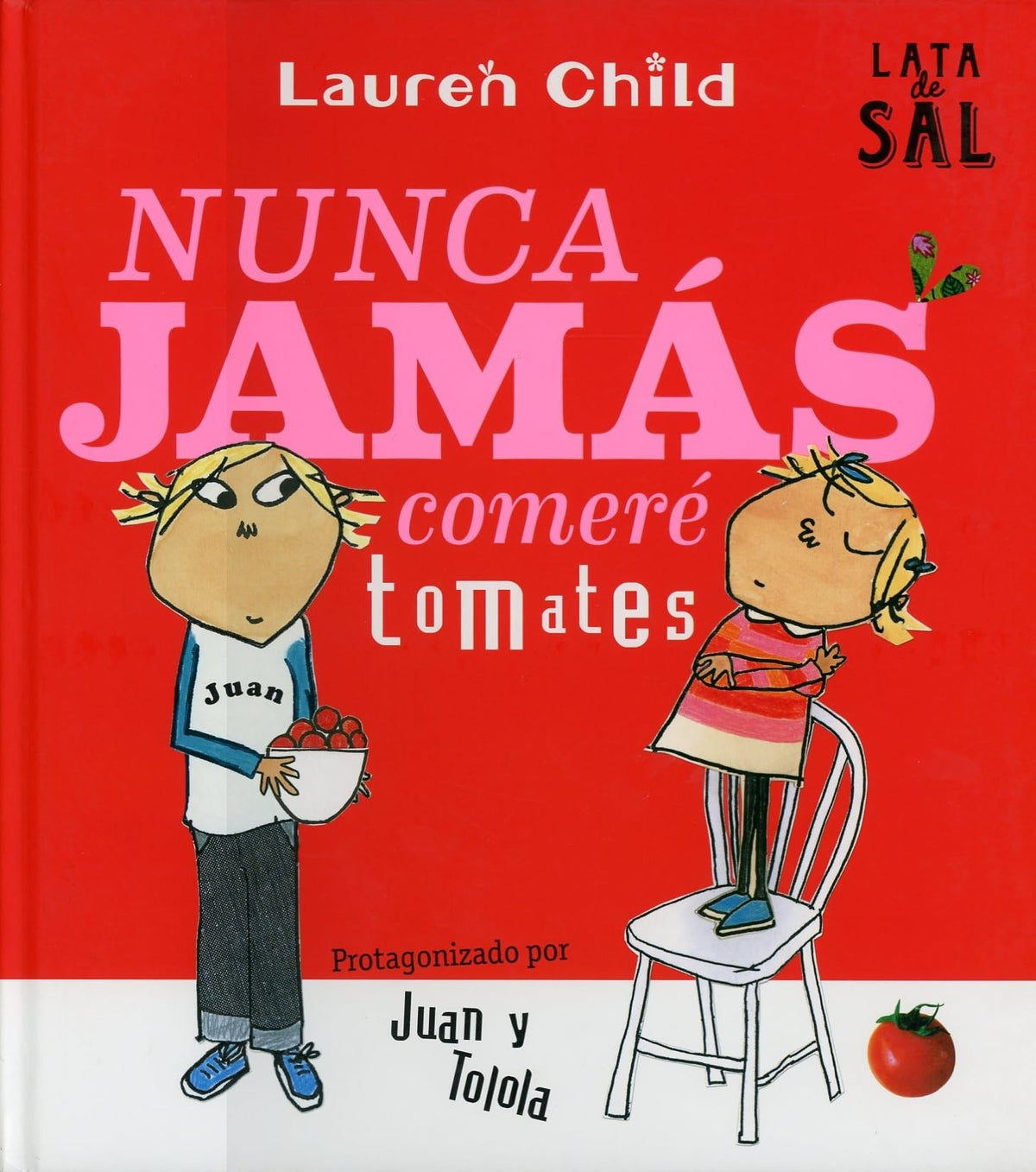 Nunca jamás comeré tomates