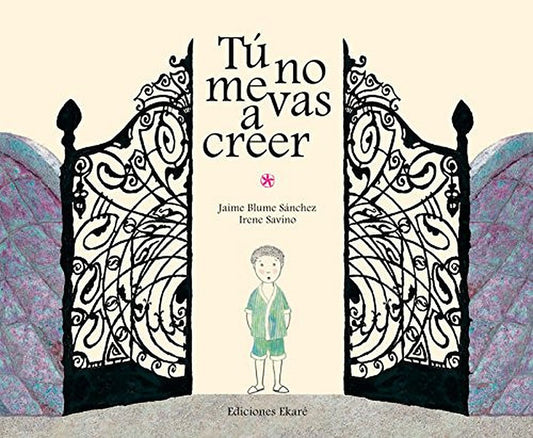 Tú no me vas a creer