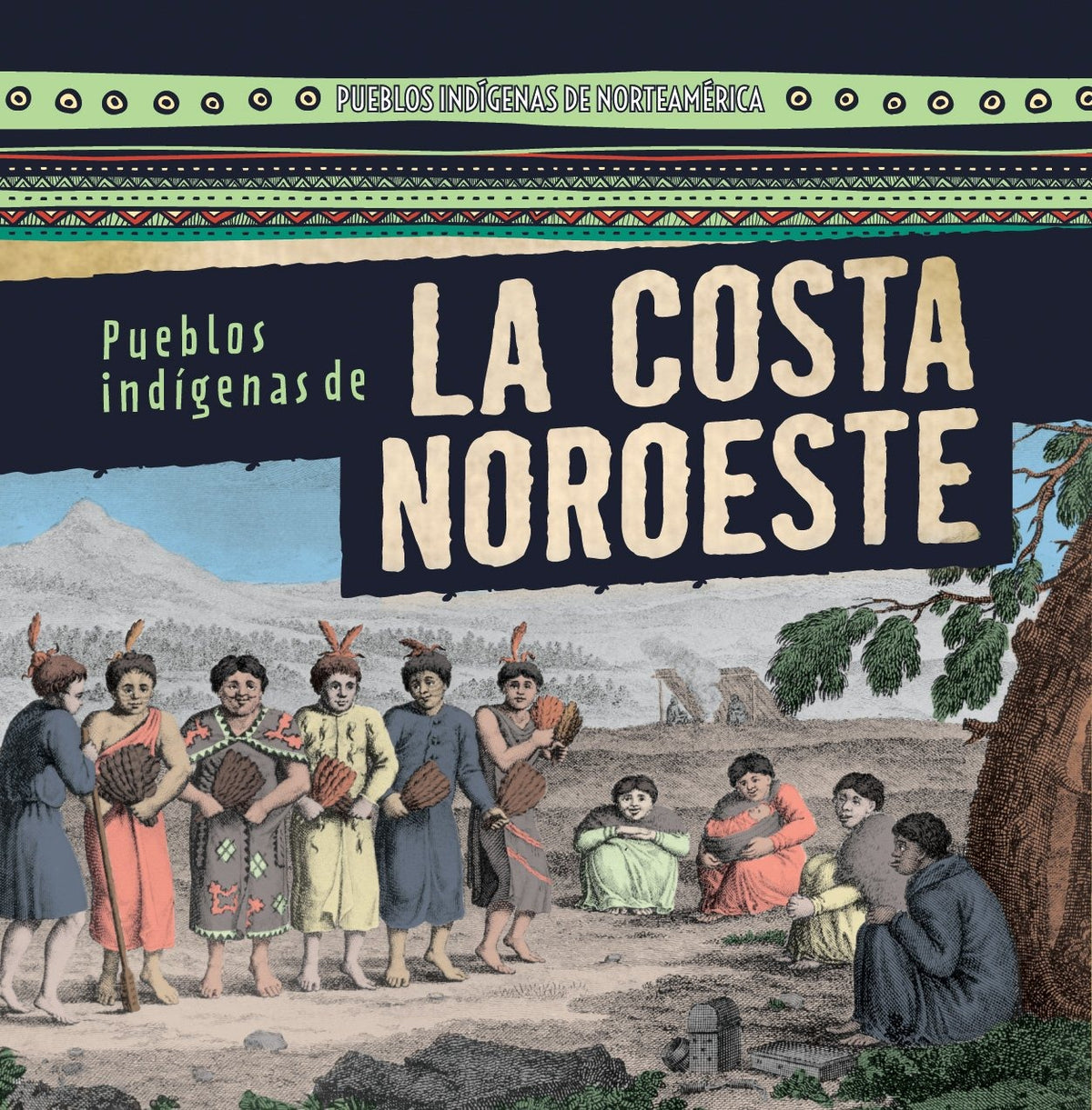 Pueblos indígenas de la costa Noroeste (Native Peoples of the Northwest Coast)