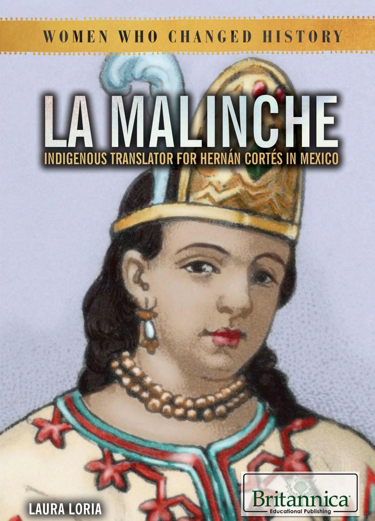 La Malinche: Indigenous Translator for Hernán Cortés in Mexico