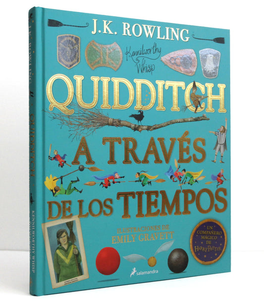 Quidditch a través de los tiempos. Edición ilustrada / Quidditch Through the Ages: The Illustrated E