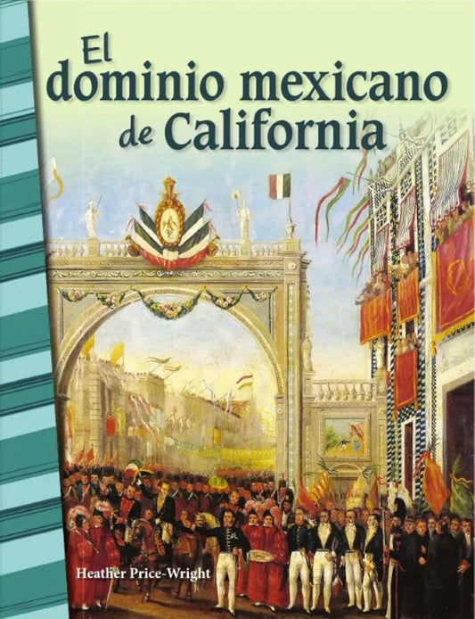 El dominio mexicano de California