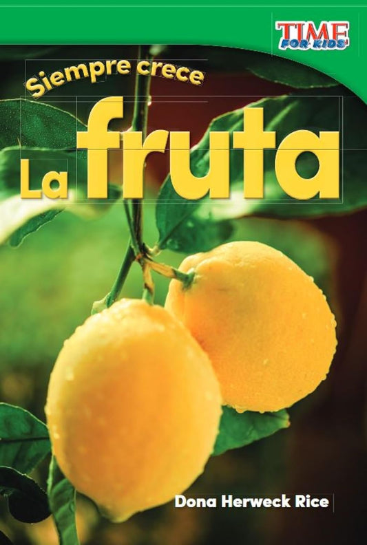 Siempre crece: La fruta