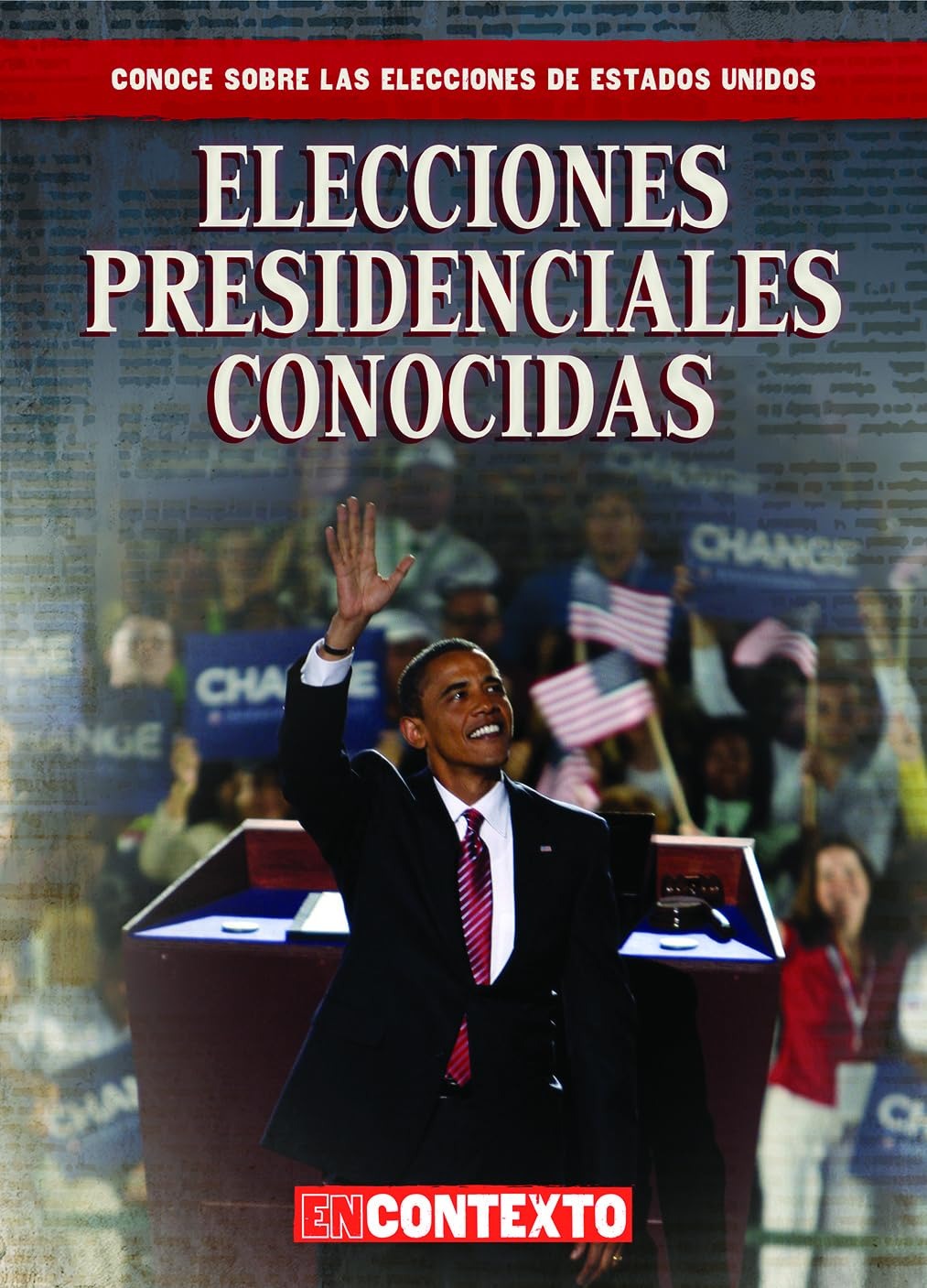 Elecciones presidenciales conocidas (Famous Presidential Elections)