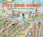 ¡Mira donde vivimos! Un primer libro sobre construir una comunidad