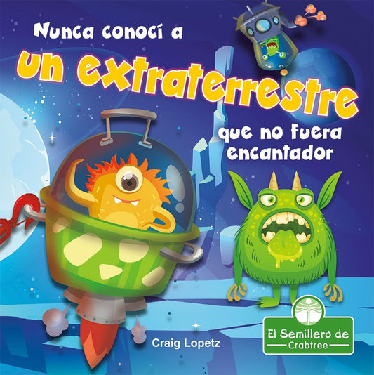 Nunca conocí a un extraterrestre que no fuera encantador
