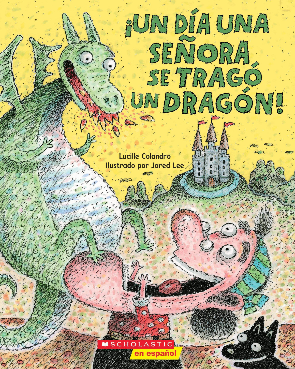 ¡Un día una señora se tragó un dragón! (There Was an Old Lady Who Swallowed a Dragon!)
