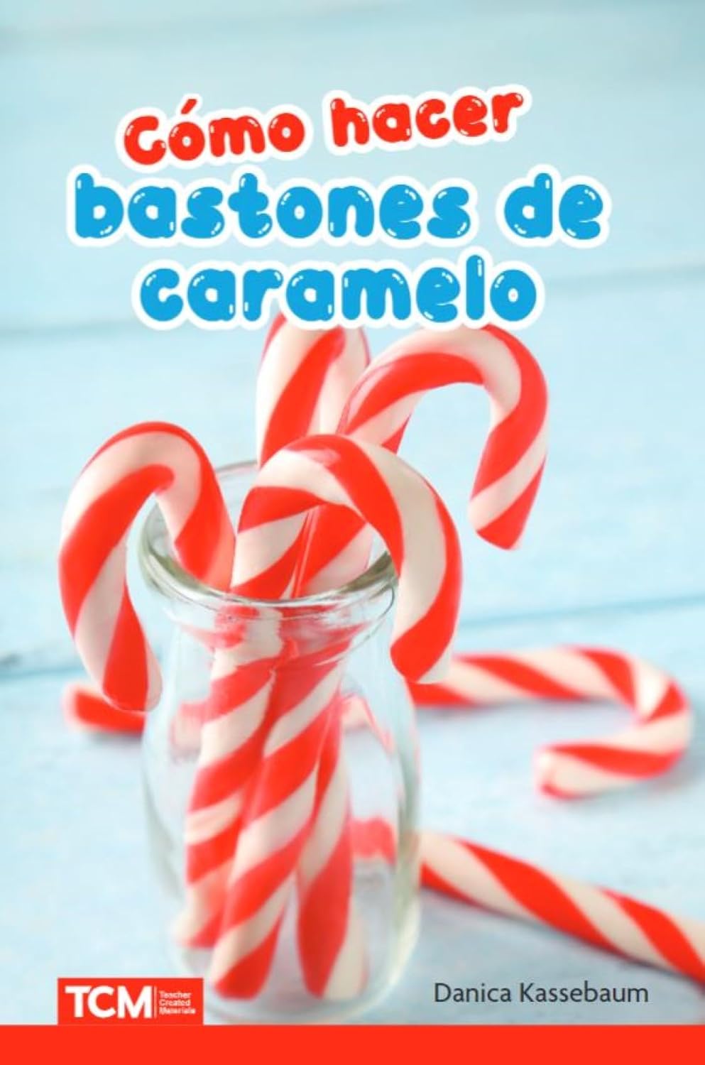 Cómo hacer bastones de caramelo