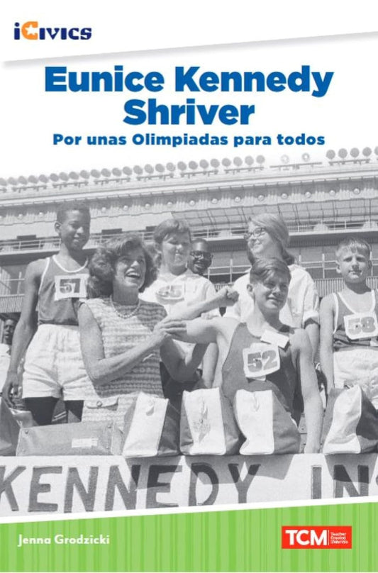 Eunice Kennedy Shriver: por unas Olimpiadas para todos