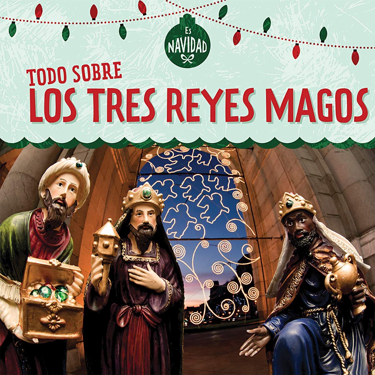 Todo sobre los tres Reyes Magos (All About the Three Kings)