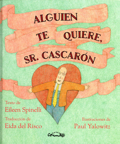 Alguien te quiere, Sr. Cascarón