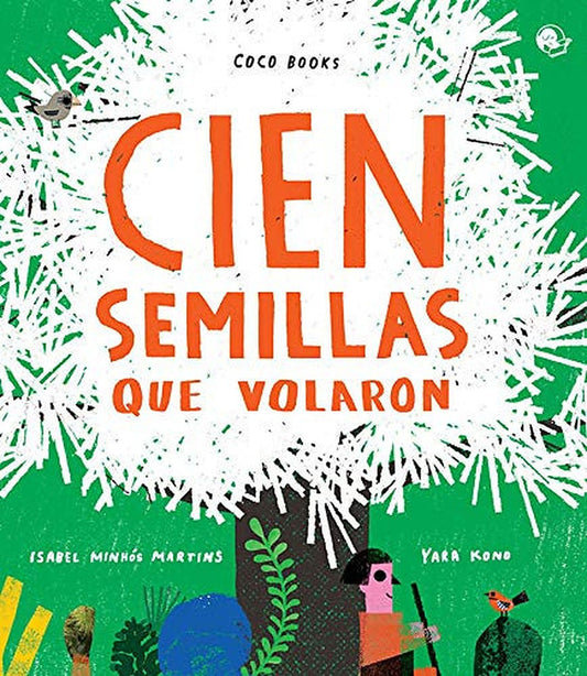 Cien semillas que volaron