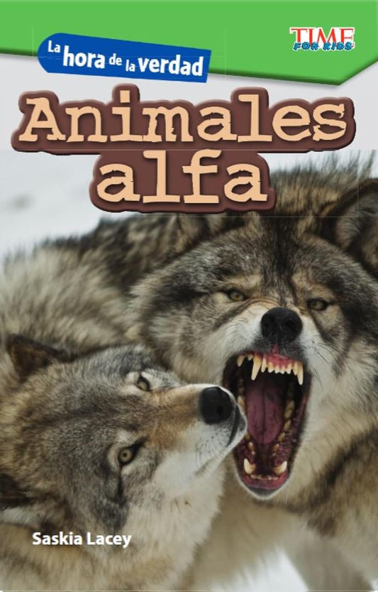 La hora de la verdad: Animales alfa