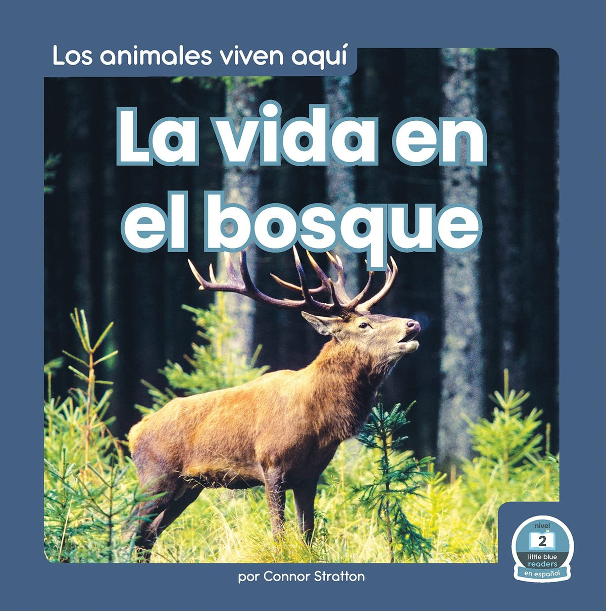 La Vida En El Bosque