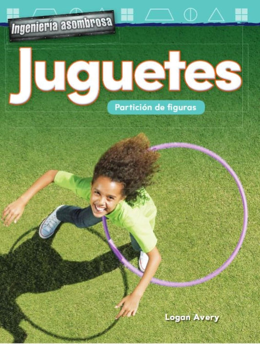 Ingeniería asombrosa: Juguetes