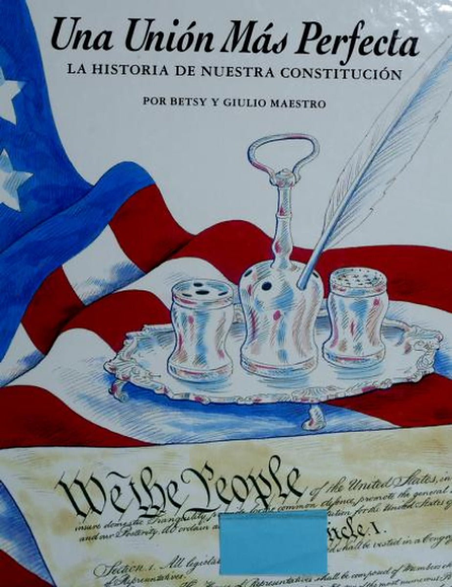 Una unión más perfecta: la historia de nuestra constitución