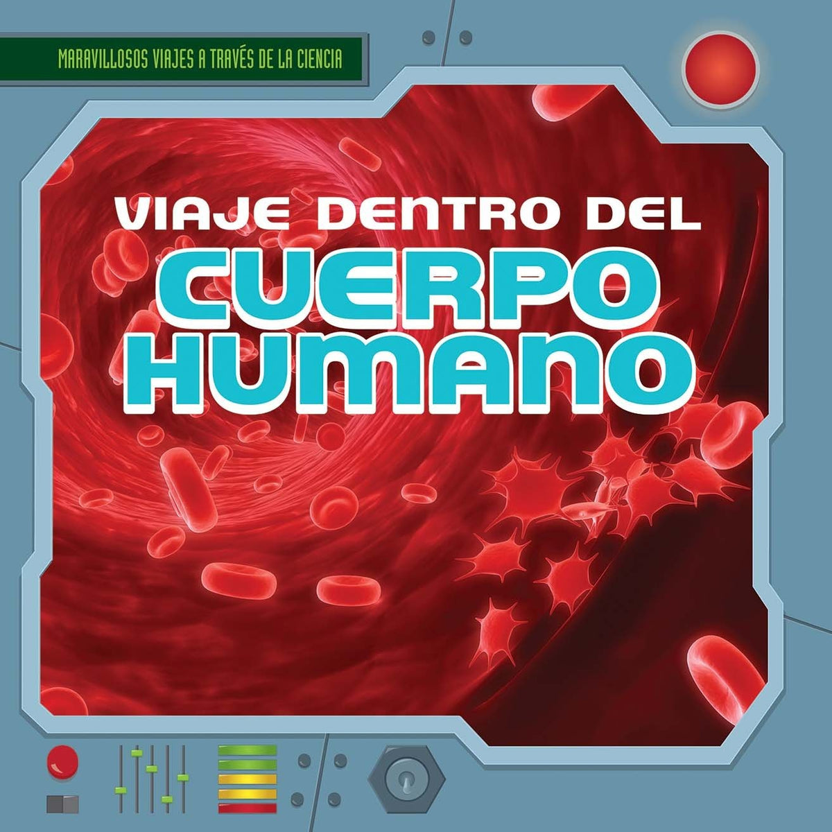 Viaje dentro del cuerpo humano (A Trip Through the Human Body)