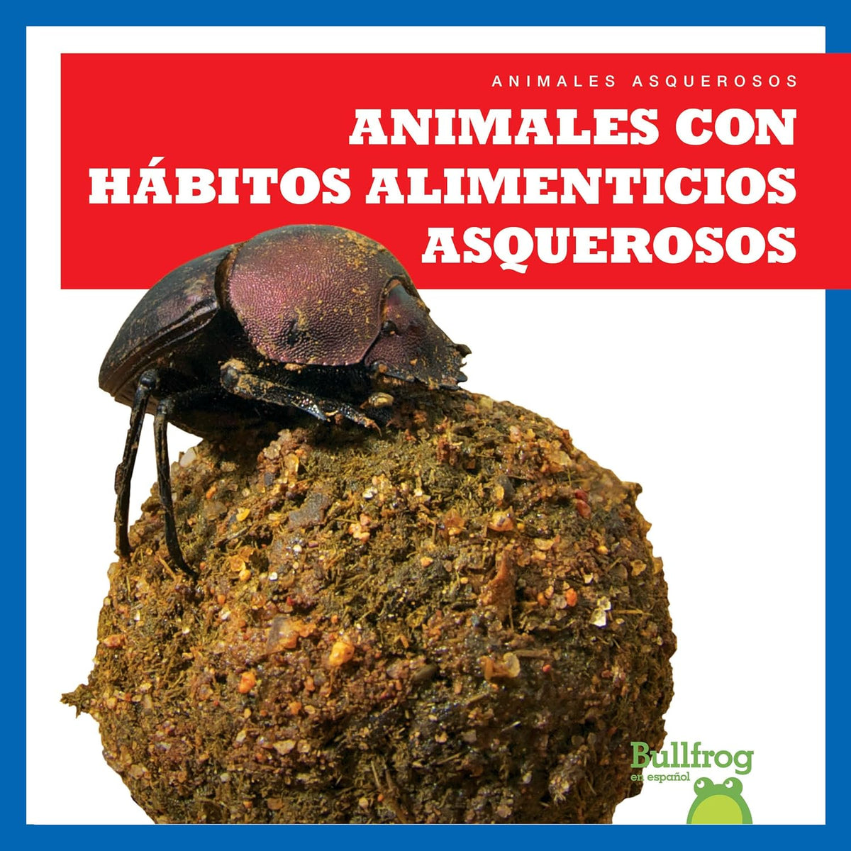 Animales con hábitos alimenticios asquerosos
