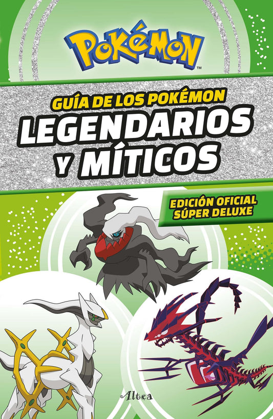 Guía Pokémon: legendarios y míticos (Edición Ampliada) / Pokémon: Legendary and Mythical Guidebook (