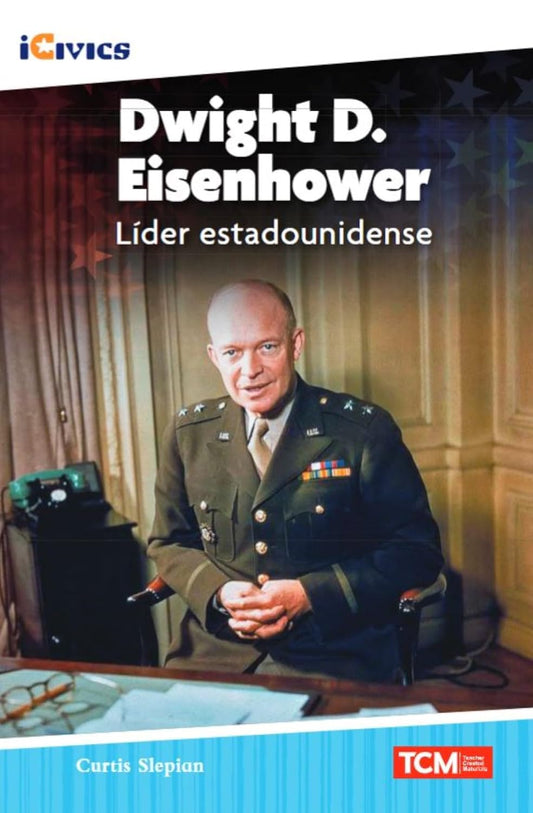 Dwight D. Eisenhower: líder estadounidense